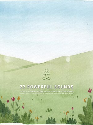 cover image of 22 Powerful Sounds for Healing & Unwinding